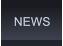 NEWS NEWS